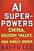 AI Superpowers (International Edition)