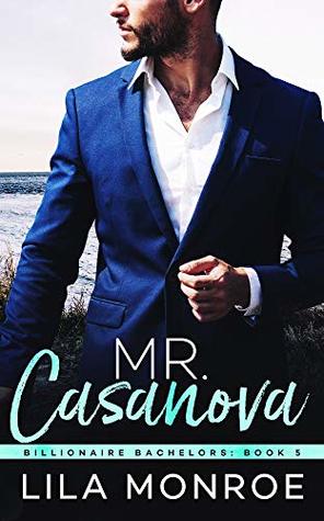 Mr Casanova (Billionaire Bachelors, #5)