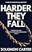 Harder They Fall (Roberts and Bradley: Harder They Fall #1)