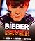 Bieber Fever/SCHOLASTIC