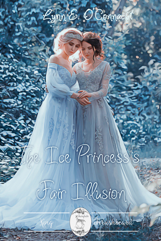 The Ice Princess's Fair Illusion (Fairytale Verses, #2)