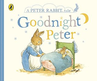 Peter Rabbit Tales - Goodnight Peter (Board Book)