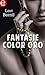 Fantasie color oro (Million dollar secret Vol. 2)