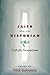 Faith and the Historian: CA...