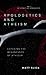 Apologetics and Atheism (Ap...