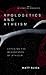 Apologetics and Atheism by Matt Slick
