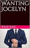 Wanting Jocelyn