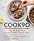 Cook90: The 30-Day Plan for...