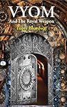 Vyom and the Royal Weapon by Tripty Bhardwaj