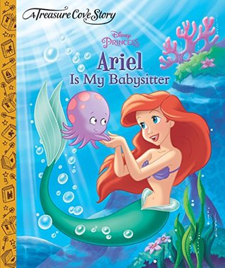 Treasure Cove Ariel Is My Babysitter (Hardcover)