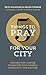 5 Things to Pray for Your City: Prayers that Change Things for Your Church, Community and Culture