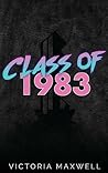 Class of 1983 by Victoria  Maxwell