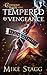Tempered by Vengeance (The ...