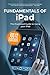 Fundamentals of iPad iOS 12...