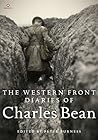 The Western Front Diaries of Charles Bean by Charles Bean