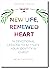 New Life, Renewed Heart: 16...