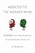 Addicted to the Monkey Mind: Change the Programming That Sabotages Your Life