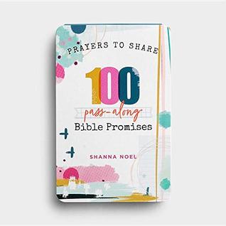 100 Pass-Along Bible Promises: Prayers to Share (Shareable Messages of Encouragement with a Prayer, Scripture, and Inspirational Quote)