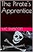 The Pirate's Apprentice: Humorous Science Fiction Short Stories