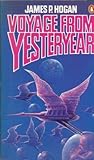 Voyage from Yesteryear by James P. Hogan Voyage from Yesteryear by James P. Hogan