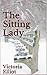 The Sitting Lady