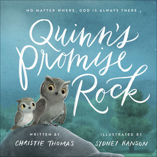 Quinn's Promise Rock: No Matter Where, God Is Always There (Hardcover)