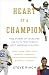 Heart of a Champion: True S...