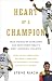 Heart of a Champion by Steve Riach
