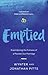 Emptied: Experiencing the Fullness of a Poured-Out Marriage