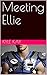 Meeting Ellie