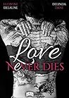 Love never dies (Love never dies, #1)