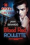 Blood Red Roulette by Jana Denardo
