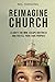 Reimagine Church: Clarify t...