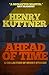Ahead of Time: A Collection of Short Stories