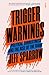 Trigger Warnings: political correctness and the rise of the right