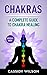 Chakras: A Complete Guide t...