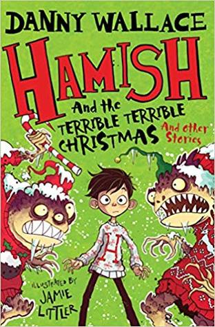 Hamish and the Terrible Terrible Christmas and other stories (Paperback)