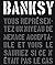 Banksy : Vous représentez u...