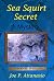 Sea Squirt Secret by Joe Attanasio