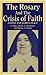 The Rosary and the Crisis of Faith: Fatima and World Peace