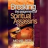 Breaking the Assignment of Spiritual Assassins