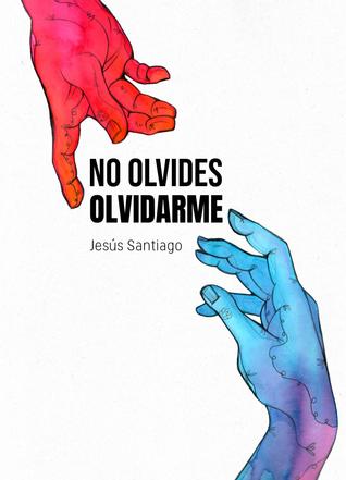 No olvides olvidarme