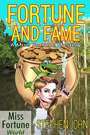 Fortune and Fame (Miss Fortune World, #1)