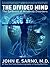 The Divided Mind by John E. Sarno