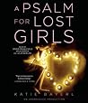 A Psalm for Lost Girls by Katie Bayerl