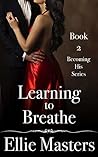 Learning to Breathe (Becoming His #2)
