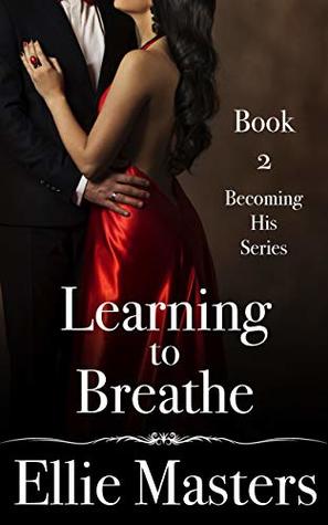 Learning to Breathe (Becoming His #2)