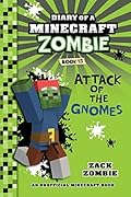 Minecraft: Diary of a Minecraft Zombie Book 15: Attack of the Gnomes!