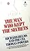The Man Who Kept The Secrets: Richard Helms And The CIA