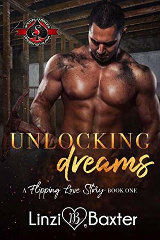 Unlocking Dreams (Special Forces: Operation Alpha & Flipping Love Story #1)